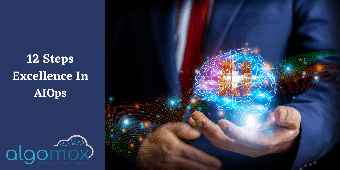 12 Steps Excellence In AIOps