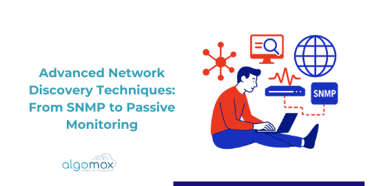 Advanced Network Discovery Techniques: From SNMP to Passive Monitoring