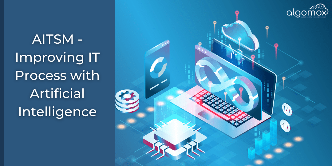 AITSM - Improving IT Process with Artificial Intelligence
