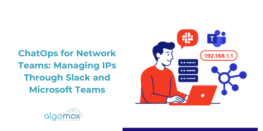 ChatOps for Network Teams: Managing IPs Through Slack and Microsoft Teams