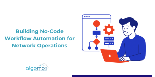 Building No-Code Workflow Automation for Network Operations